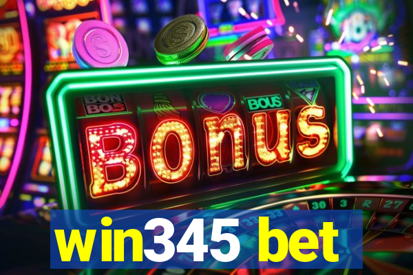 win345 bet